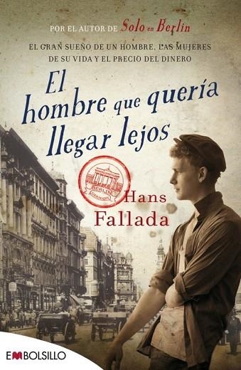 HOMBRE QUE QUERÍA LLEGAR LEJOS, EL | 9788416087204 | FALLADA, HANS | Llibreria Drac - Llibreria d'Olot | Comprar llibres en català i castellà online