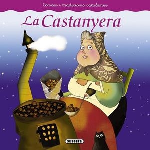 CASTANYERA, LA (CONTES I TRADICIONS CATALANES) | 9788467740431 | ABAD, MÒNICA | Llibreria Drac - Llibreria d'Olot | Comprar llibres en català i castellà online