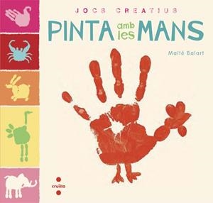 PINTA AMB LES MANS | 9788466137560 | BALART, MAÏTE | Llibreria Drac - Llibreria d'Olot | Comprar llibres en català i castellà online