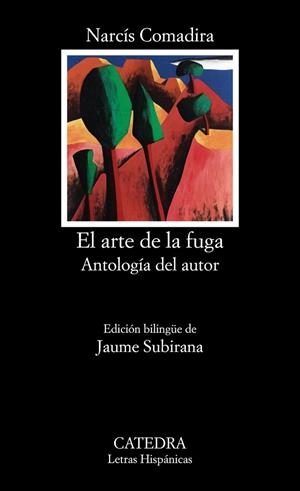 ARTE DE LA FUGA, EL (LETRAS HISPANICAS 761) | 9788437634432 | COMADIRA, NARCÍS | Llibreria Drac - Llibreria d'Olot | Comprar llibres en català i castellà online