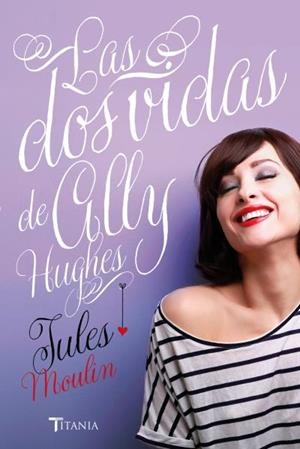 DOS VIDAS DE ALLY HUGHES, LAS | 9788492916962 | MOULIN, JULES | Llibreria Drac - Llibreria d'Olot | Comprar llibres en català i castellà online