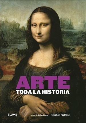 ARTE. TODA LA HISTORIA | 9788416138616 | FARTHING, STEPHEN; CORK, RICHARD | Llibreria Drac - Llibreria d'Olot | Comprar llibres en català i castellà online