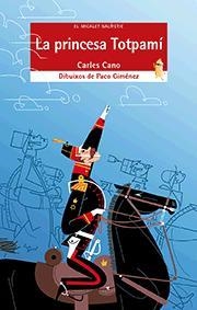 PRINCESA TOTPAMÍ, LA (EL MICALET GALÀCTIC) | 9788490264010 | CANO, CARLES | Llibreria Drac - Librería de Olot | Comprar libros en catalán y castellano online