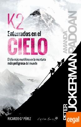 K2 ENTERRADOS EN EL CIELO | 9788494381669 | ZUCKERMAN, PETER; PADOAN, AMANDA | Llibreria Drac - Librería de Olot | Comprar libros en catalán y castellano online