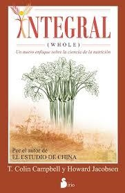 INTEGRAL (WHOLE) | 9788416233014 | CAMPBELL, T. COLIN | Llibreria Drac - Llibreria d'Olot | Comprar llibres en català i castellà online