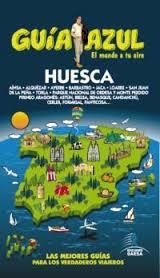 HUESCA 2015 (GUÍA AZUL) | 9788416408337 | YUSTE, ENRIQUE ; LEDRADO, PALOMA ; AIZPÚN, ISABEL ; GONZÁLEZ, IGNACIO | Llibreria Drac - Llibreria d'Olot | Comprar llibres en català i castellà online