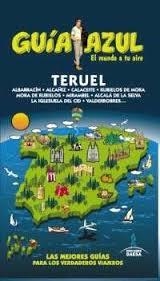 TERUEL 2015 (GUÍA AZUL) | 9788416408320 | YUSTE, ENRIQUE ; LEDRADO, PALOMA ; GARCÍA, JESÚS ; AIZPÚN, ISABEL/GONZÁLEZ, IGNACIO | Llibreria Drac - Llibreria d'Olot | Comprar llibres en català i castellà online