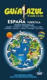 ESPAÑA TURÍSTICA. NORTE PENINSULAR 2015 (GUÍA AZUL) | 9788416408290 | INGELMO, ANGEL ; GARCÍA, JESÚS ; LEDRADO, PALOMA ; MONREAL, MANUEL | Llibreria Drac - Llibreria d'Olot | Comprar llibres en català i castellà online