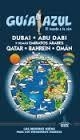 EMIRATOS ÁRABES. QATAR, BAHREIN, OMÁN, DUBAI, ABU DABI 2015 (GUÍA AZUL) | 9788416408368 | MAZARRASA, LUIS | Llibreria Drac - Llibreria d'Olot | Comprar llibres en català i castellà online