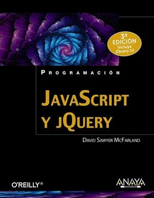 JAVASCRIPT Y JQUERY. 3ª EDICIÓN | 9788441537453 | SAWYER, DAVID | Llibreria Drac - Llibreria d'Olot | Comprar llibres en català i castellà online