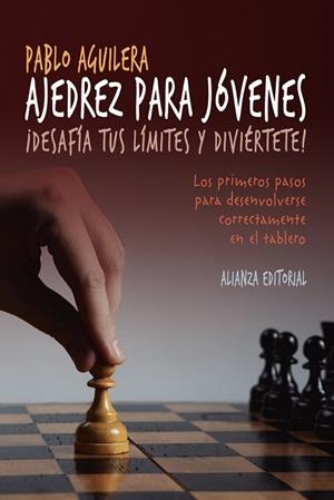 AJEDREZ PARA JÓVENES | 9788491041108 | AGUILERA, PABLO | Llibreria Drac - Llibreria d'Olot | Comprar llibres en català i castellà online