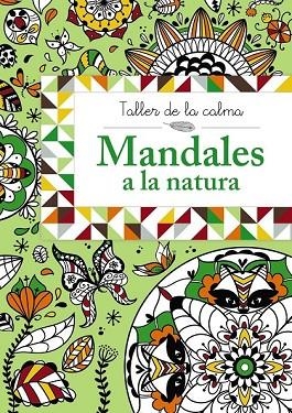 MANDALES A LA NATURA (TALLER DE LA CALMA) | 9788499066639 | VV. AA. | Llibreria Drac - Llibreria d'Olot | Comprar llibres en català i castellà online