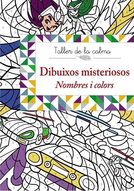 DIBUIXOS MISTERIOSOS. NOMBRES I COLORS (TALLER DE LA CALMA) | 9788499066646 | VV. AA. | Llibreria Drac - Llibreria d'Olot | Comprar llibres en català i castellà online