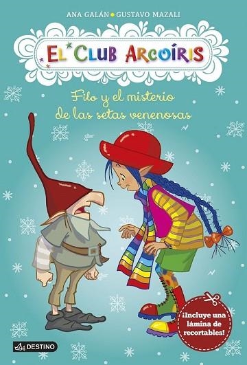 FILO Y EL MISTERIO DE LAS SETAS VENENOSAS (EL CLUB ARCOIRIS 6) | 9788408146476 | GALAN, ANA; MAZALI, GUSTAVO | Llibreria Drac - Llibreria d'Olot | Comprar llibres en català i castellà online