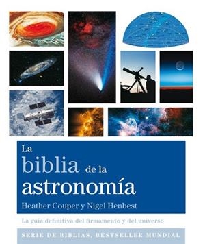 BIBLIA DE LA ASTRONOMÍA, LA | 9788484455561 | COUPER, HEATHER; HENBEST, NIGEL | Llibreria Drac - Llibreria d'Olot | Comprar llibres en català i castellà online