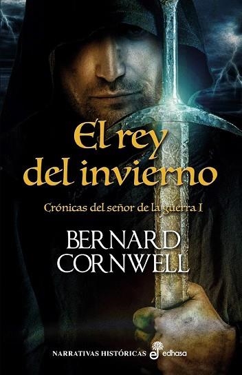 REY DEL INVIERNO, EL (CRONICAS DEL SEÑOR DE LA GUERRA 1) | 9788435062923 | CORNWELL, BERNARD | Llibreria Drac - Llibreria d'Olot | Comprar llibres en català i castellà online