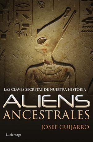 ALIENS ANCESTRALES | 9788415864806 | GUIJARRO, JOSEP | Llibreria Drac - Llibreria d'Olot | Comprar llibres en català i castellà online