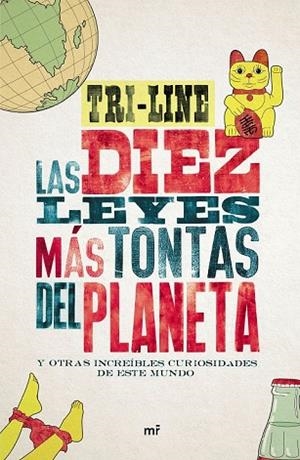 10 LEYES MÁS TONTAS DEL PLANETA, LAS | 9788427042186 | TRI-LINE | Llibreria Drac - Llibreria d'Olot | Comprar llibres en català i castellà online