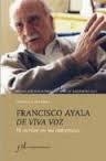 FRANCISCO AYALA DE VIVA VOZ | 9788415673118 | ASTORGA, ANTONIO | Llibreria Drac - Llibreria d'Olot | Comprar llibres en català i castellà online