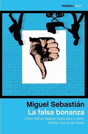 FALSA BONANZA, LA | 9788499424231 | SEBASTIÁN, MIGUEL | Llibreria Drac - Llibreria d'Olot | Comprar llibres en català i castellà online