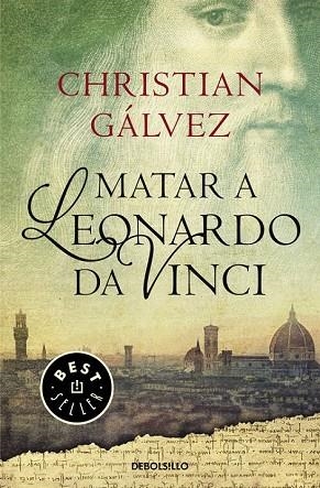 MATAR A LEONARDO DA VINCI | 9788466330251 | GÁLVEZ, CHRISTIAN | Llibreria Drac - Llibreria d'Olot | Comprar llibres en català i castellà online