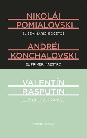 SEMINARIO, EL - BOCETOS / EL PRIMER MAESTRO / LECCIONES DE FRANCÉS | 9788494218927 | POMIALOVSKI, NIKOLÁI; KONCHALOVSKI, ANDRÉI; RASPUTIN, VALENTÍN | Llibreria Drac - Llibreria d'Olot | Comprar llibres en català i castellà online