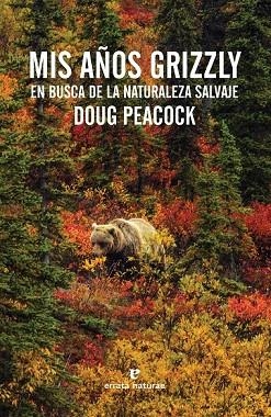 MIS AÑOS GRIZZLY | 9788416544011 | PEACOCK, DOUG | Llibreria Drac - Llibreria d'Olot | Comprar llibres en català i castellà online