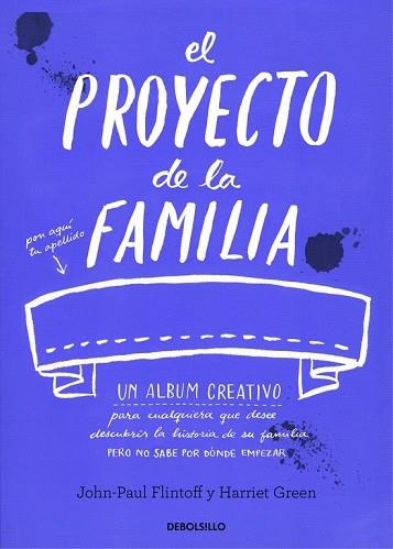 PROYECTO DE LA FAMILIA, EL | 9788490628560 | FLINTOFF, JOHN-PAUL ; GREEN, HARRIET | Llibreria Drac - Llibreria d'Olot | Comprar llibres en català i castellà online