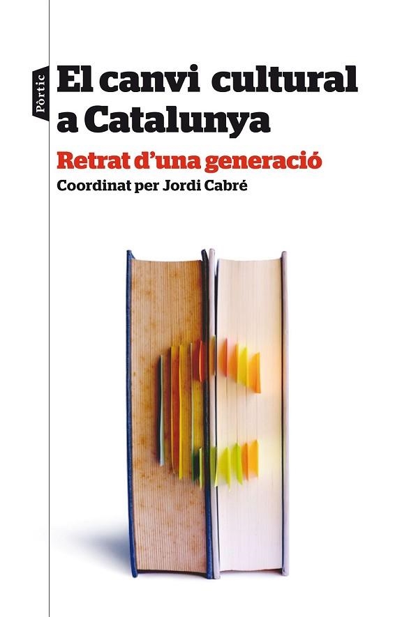 CANVI CULTURAL A CATALUNYA, EL | 9788498093438 | AA.DD. | Llibreria Drac - Llibreria d'Olot | Comprar llibres en català i castellà online