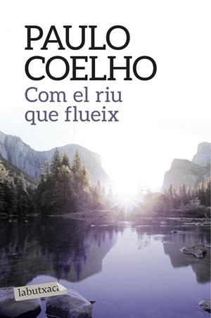 COM EL RIU QUE FLUEIX | 9788416334568 | COELHO, PAULO | Llibreria Drac - Llibreria d'Olot | Comprar llibres en català i castellà online