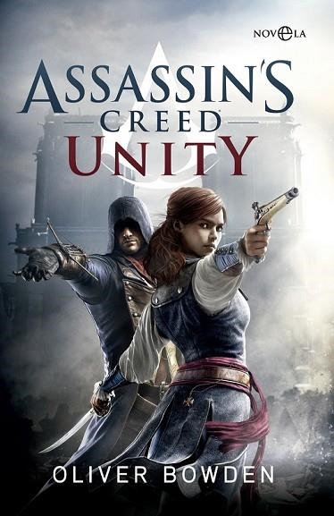 ASSASSIN’S CREED. UNITY | 9788490604779 | BOWDEN, OLIVER | Llibreria Drac - Llibreria d'Olot | Comprar llibres en català i castellà online