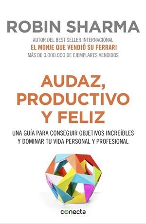 AUDAZ, PRODUCTIVO Y FELIZ | 9788416029563 | SHARMA, ROBIN | Llibreria Drac - Llibreria d'Olot | Comprar llibres en català i castellà online