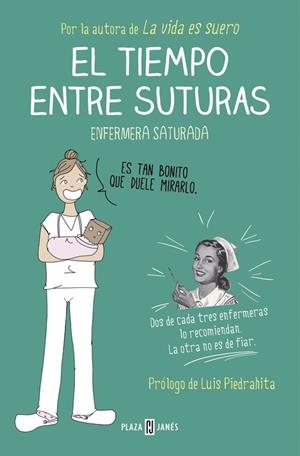 TIEMPO ENTRE SUTURAS, EL | 9788401015878 | ENFERMERA SATURADA | Llibreria Drac - Librería de Olot | Comprar libros en catalán y castellano online