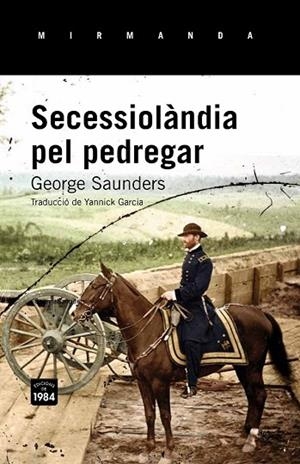 SECESSIOLÀNDIA PEL PEDREGAR | 9788415835677 | SAUNDERS, GEORGE | Llibreria Drac - Llibreria d'Olot | Comprar llibres en català i castellà online