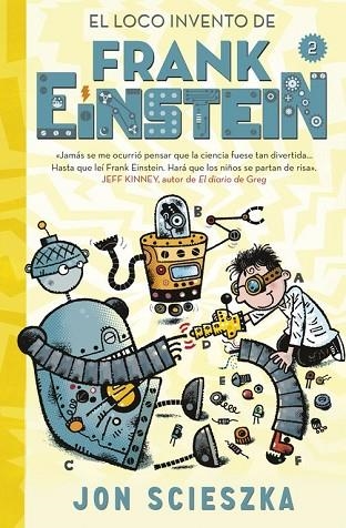 LOCO INVENTO DE FRANK EINSTEIN, EL (FRANK EINSTEIN 2) | 9788420488165 | SCIESZKA, JON | Llibreria Drac - Llibreria d'Olot | Comprar llibres en català i castellà online