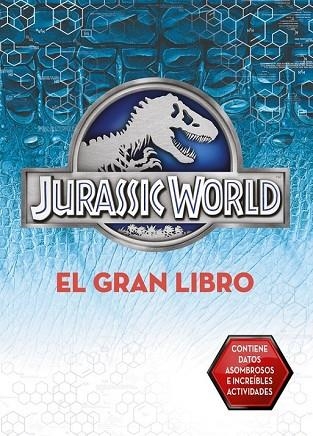 GRAN LIBRO DE JURASSIC WORLD, EL (JURASSIC WORLD) | 9788437200064 | AAVV | Llibreria Drac - Llibreria d'Olot | Comprar llibres en català i castellà online