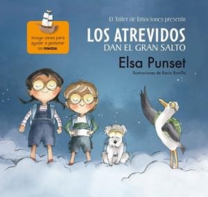 ATREVIDOS DAN EL GRAN SALTO, LOS (EL TALLER DE EMOCIONES 1) | 9788448844615 | PUNSET, ELSA ; BONILLA, ROCIO | Llibreria Drac - Llibreria d'Olot | Comprar llibres en català i castellà online