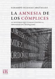 AMNESIA DE LOS CÓMPLICES, LA | 9788483675045 | IGLESIAS, GERARDO | Llibreria Drac - Llibreria d'Olot | Comprar llibres en català i castellà online