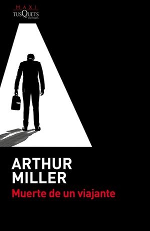 MUERTE DE UN VIAJANTE | 9788490661581 | MILLER, ARTHUR | Llibreria Drac - Librería de Olot | Comprar libros en catalán y castellano online