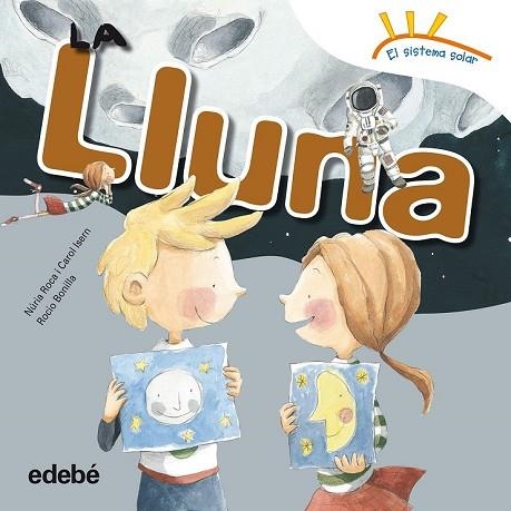 LLUNA, LA (EL SISTEMA SOLAR) | 9788468315676 | AA.DD. | Llibreria Drac - Llibreria d'Olot | Comprar llibres en català i castellà online