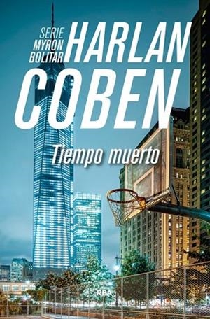 TIEMPO MUERTO (MYRON BOLITAR 3) | 9788490565049 | COBEN , HARLAN | Llibreria Drac - Librería de Olot | Comprar libros en catalán y castellano online