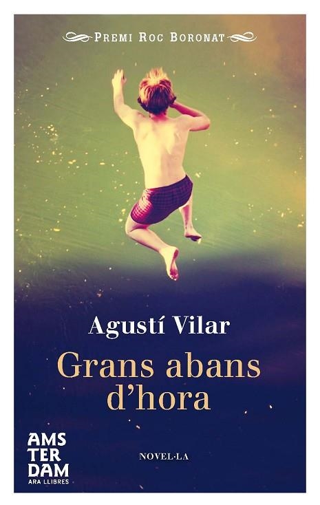 GRANS ABANS D'HORA | 9788415645702 | VILAR, AGUSTÍ | Llibreria Drac - Llibreria d'Olot | Comprar llibres en català i castellà online