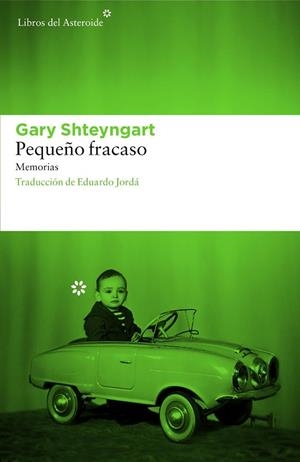 PEQUEÑO FRACASO | 9788416213542 | SHTEYNGART, GARY | Llibreria Drac - Llibreria d'Olot | Comprar llibres en català i castellà online