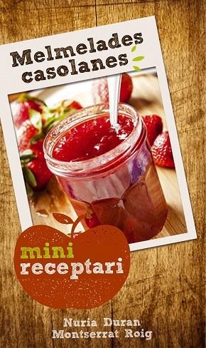 MELMELADES CASOLANES. MINI RECEPTARIS | 9788490343623 | DURAN, NÚRIA; ROIG, MONTSERRAT | Llibreria Drac - Librería de Olot | Comprar libros en catalán y castellano online