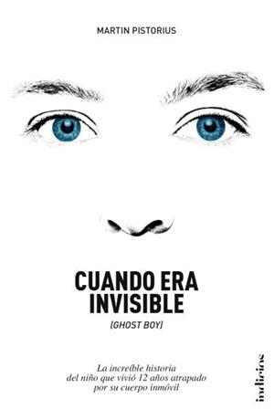 CUANDO ERA INVISIBLE (GHOST BOY) | 9788415732143 | PISTORIUS, MARTIN; LLOYD, MEGAN | Llibreria Drac - Librería de Olot | Comprar libros en catalán y castellano online