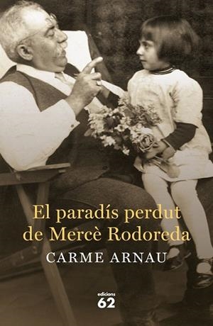 PARADÍS PERDUT DE MERCÈ RODOREDA, EL | 9788429774672 | ARNAU, CARME | Llibreria Drac - Llibreria d'Olot | Comprar llibres en català i castellà online