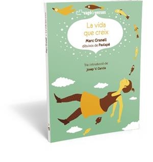 VIDA QUE CREIX, LA | 9788416394098 | GRANELL, MARC | Llibreria Drac - Llibreria d'Olot | Comprar llibres en català i castellà online