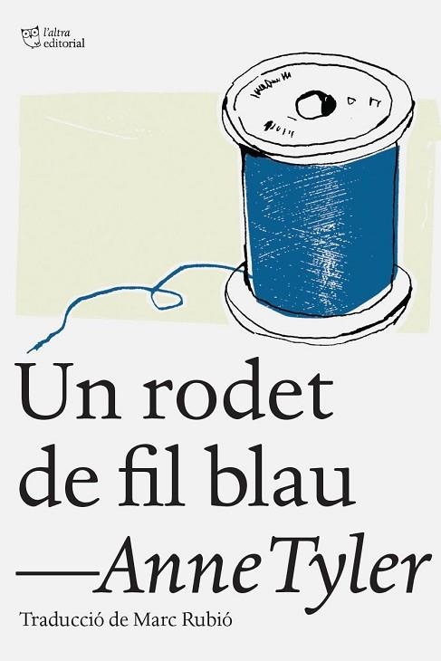 RODET DE FIL BLAU, UN | 9788494348150 | TYLER, ANNE | Llibreria Drac - Llibreria d'Olot | Comprar llibres en català i castellà online