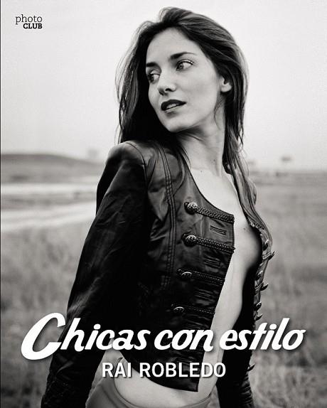 CHICAS CON ESTILO | 9788441537170 | ROBLEDO, RAI | Llibreria Drac - Llibreria d'Olot | Comprar llibres en català i castellà online