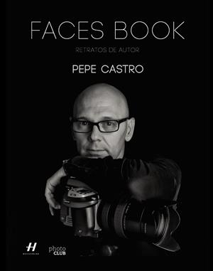 FACES BOOK. RETRATOS DE AUTOR | 9788441537590 | CASTRO, PEPE | Llibreria Drac - Llibreria d'Olot | Comprar llibres en català i castellà online